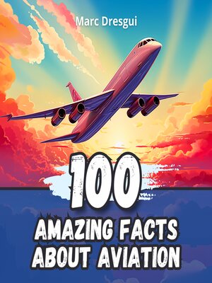 cover image of 100 Amazing Facts about Aviation